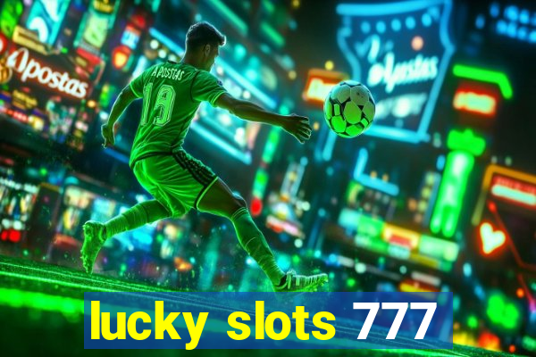 lucky slots 777