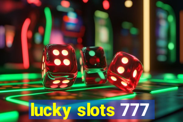 lucky slots 777