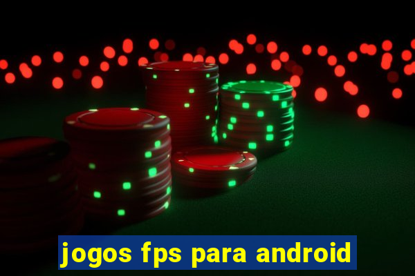 jogos fps para android