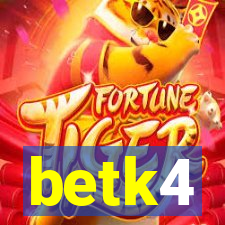 betk4