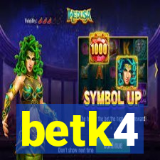 betk4