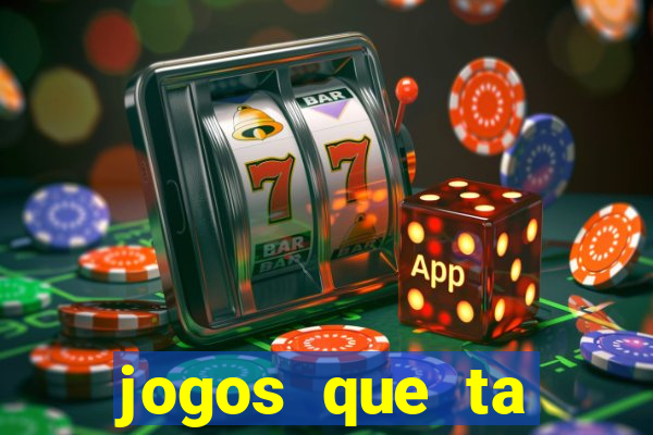 jogos que ta pagando agora
