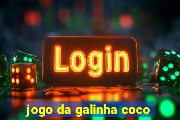 jogo da galinha coco