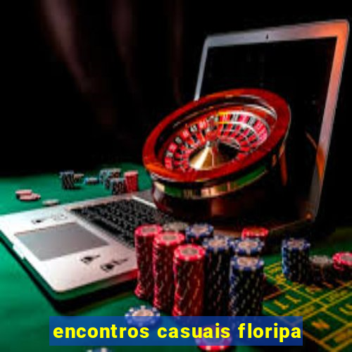 encontros casuais floripa