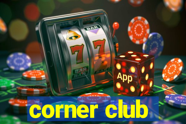 corner club