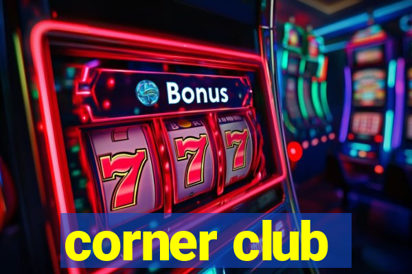 corner club