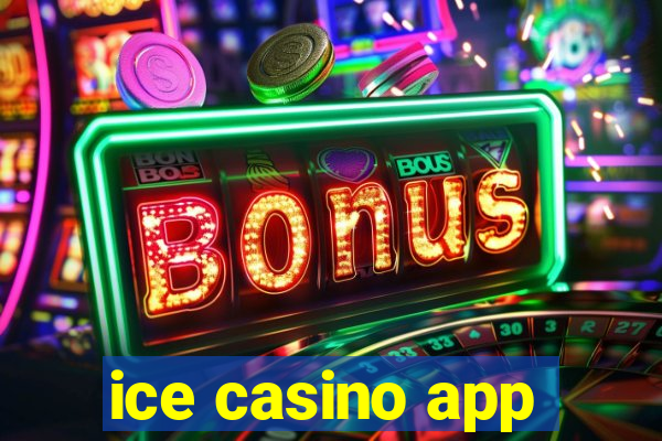ice casino app