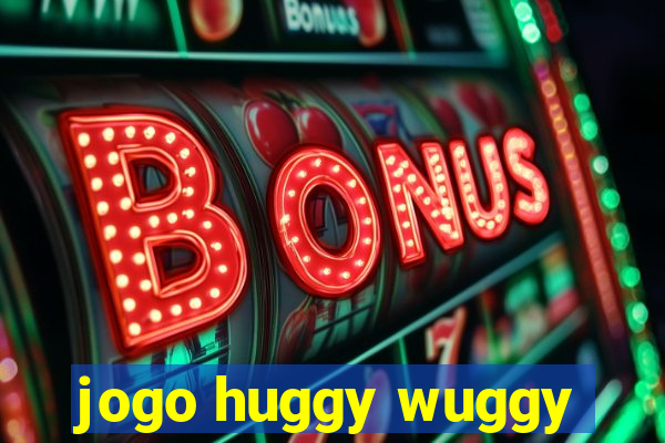jogo huggy wuggy