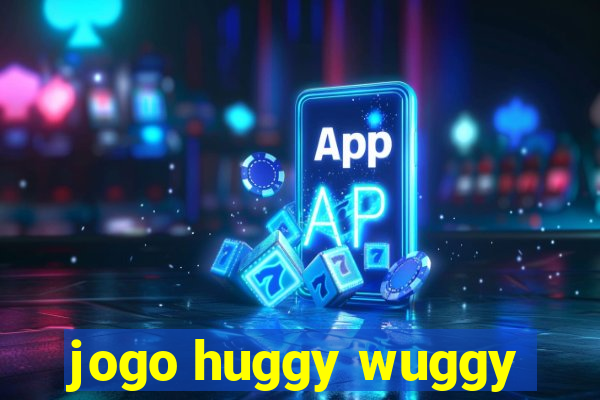 jogo huggy wuggy