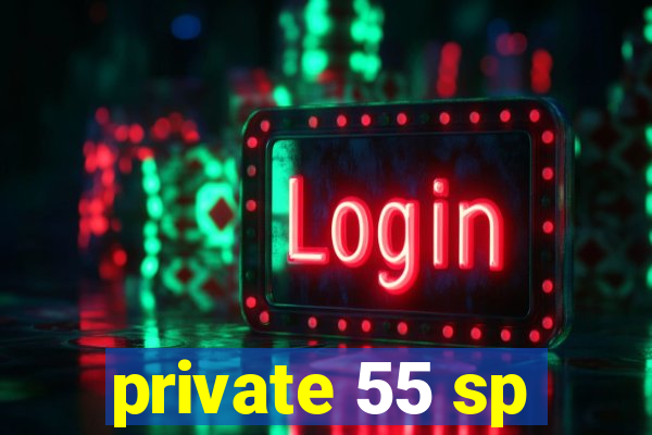 private 55 sp