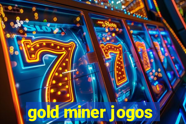 gold miner jogos