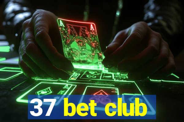 37 bet club