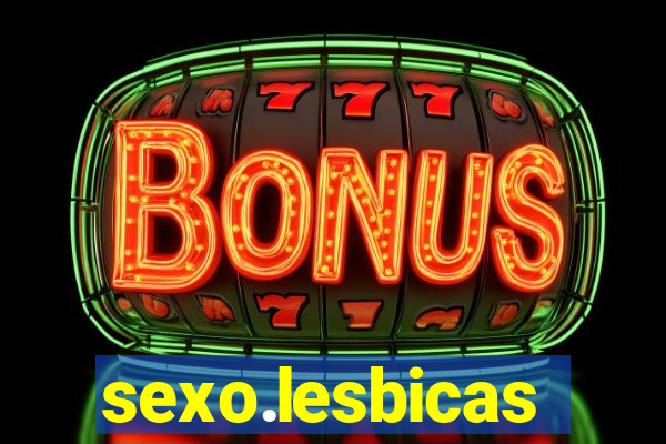 sexo.lesbicas