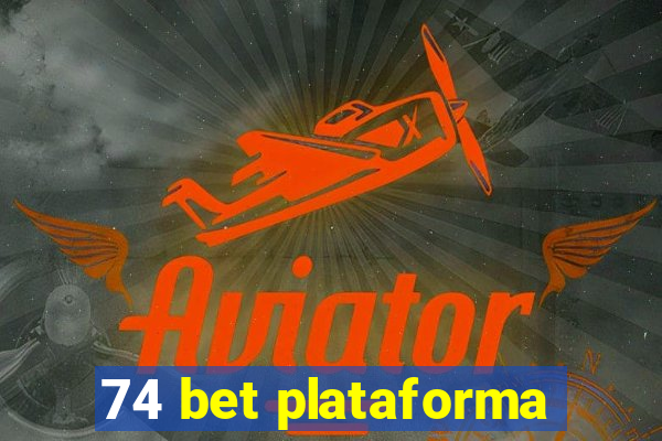 74 bet plataforma