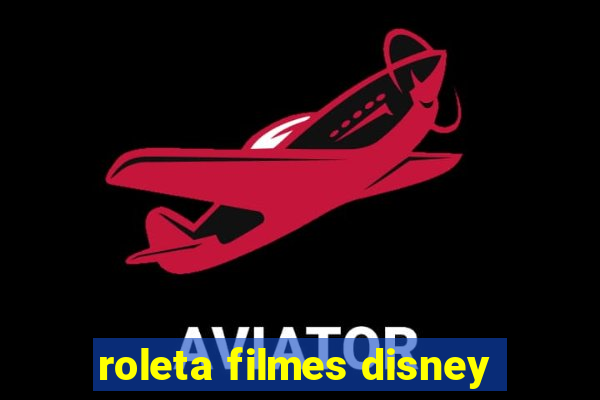 roleta filmes disney