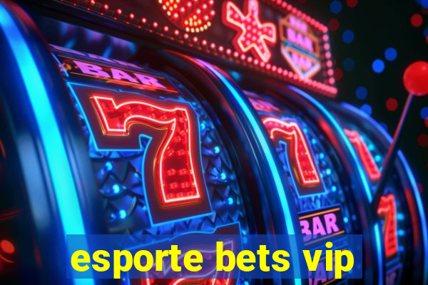 esporte bets vip