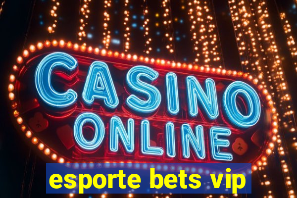 esporte bets vip