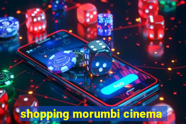 shopping morumbi cinema