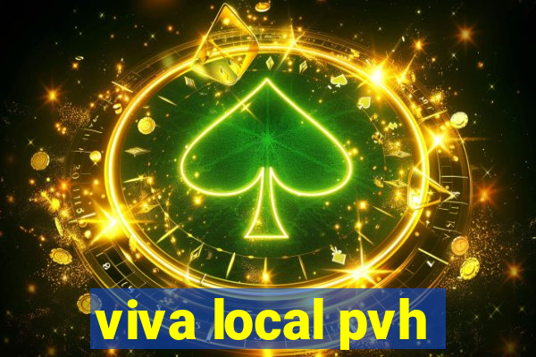 viva local pvh