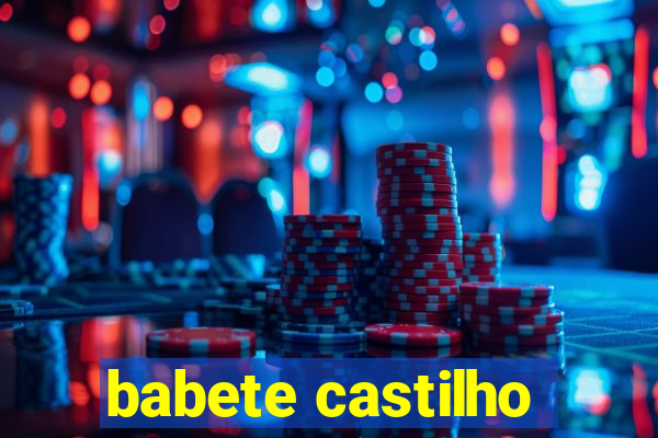 babete castilho