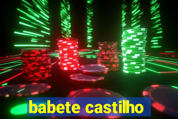 babete castilho