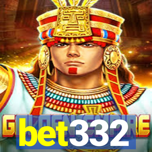 bet332
