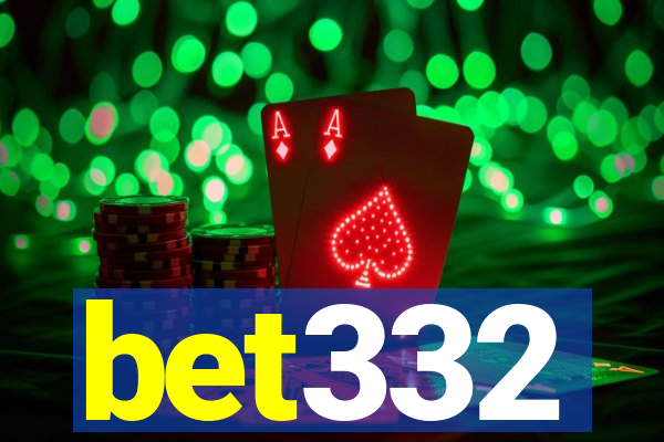 bet332