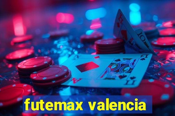futemax valencia
