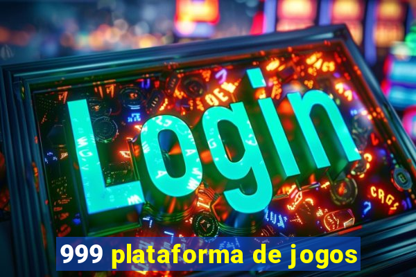 999 plataforma de jogos