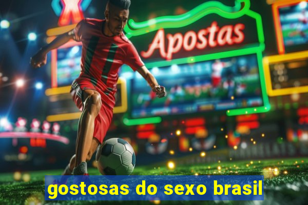 gostosas do sexo brasil