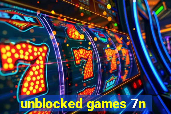 unblocked games 7n
