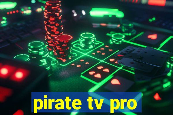 pirate tv pro
