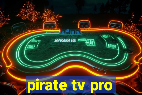 pirate tv pro
