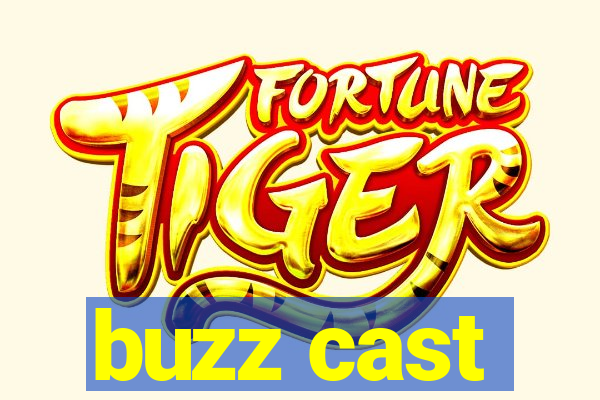 buzz cast