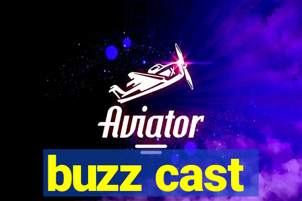 buzz cast