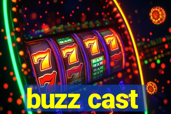buzz cast