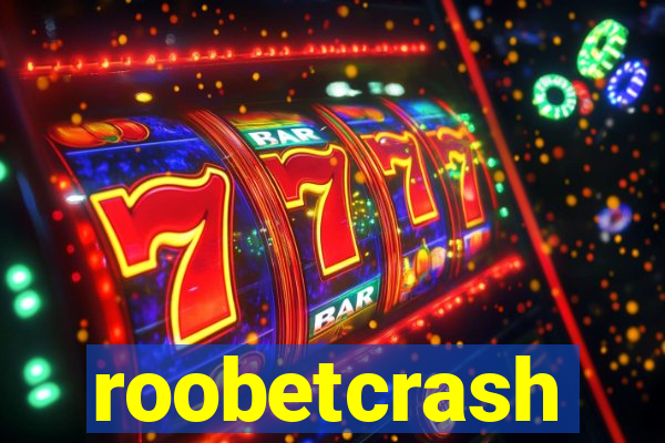 roobetcrash