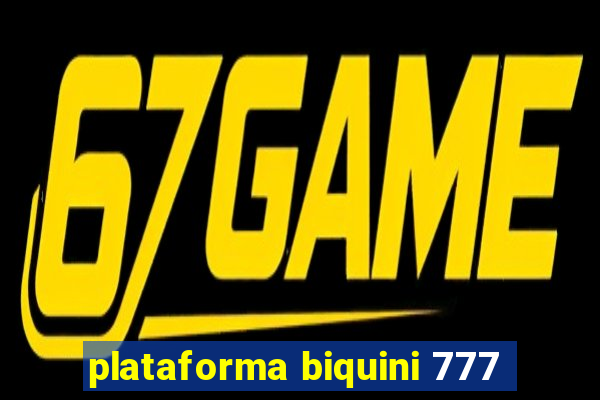 plataforma biquini 777