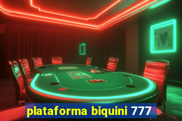 plataforma biquini 777