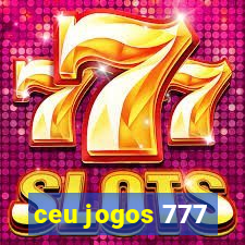 ceu jogos 777