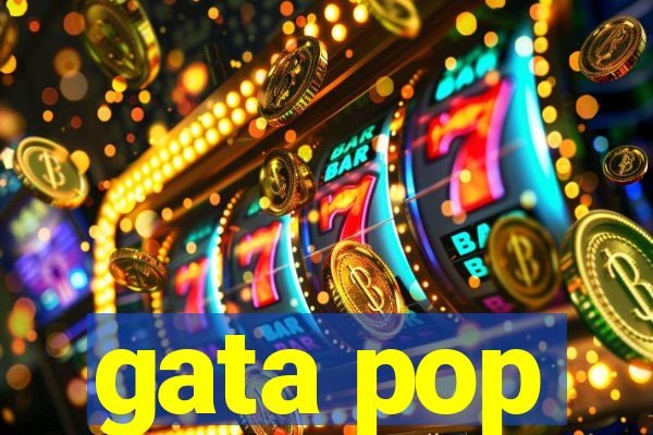 gata pop