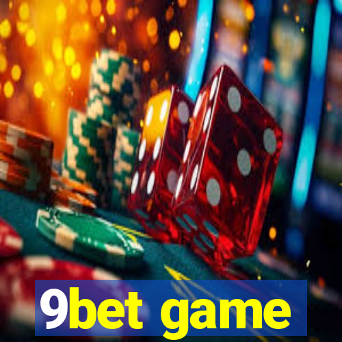 9bet game