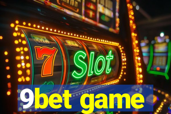 9bet game
