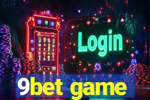 9bet game