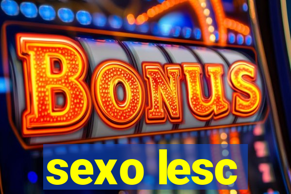 sexo lesc