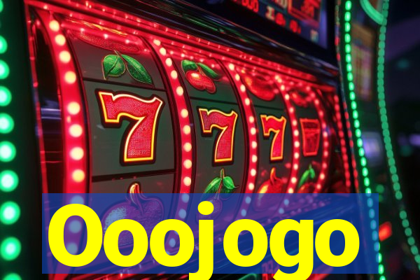 Ooojogo