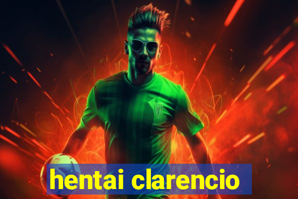 hentai clarencio