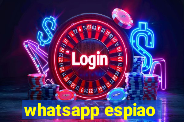 whatsapp espiao