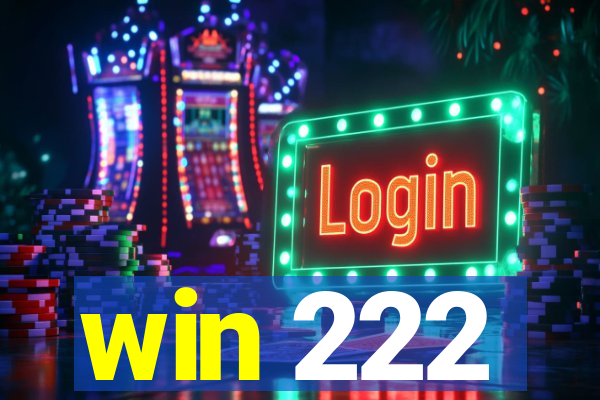 win 222