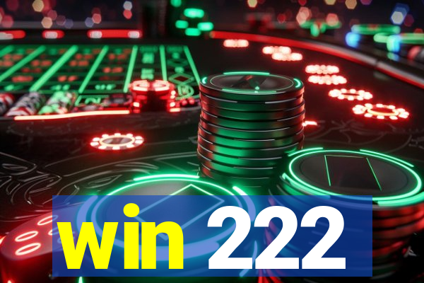win 222